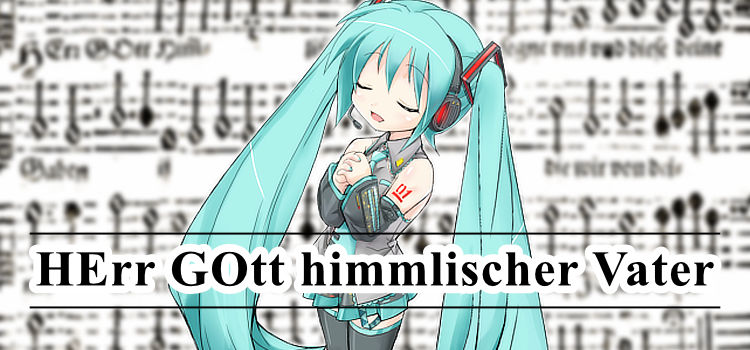 HErr GOtt himmlischer Vater